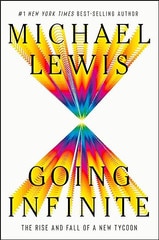 Going Infinite - Michael Lewis